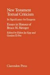 New Testament textual criticism : its significance for exegesis : essays in honour of Bruce M. Metzger /