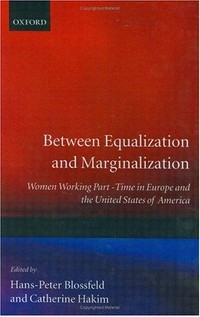 Between equalization and marginalization : women working part-time in Europe and the USA /