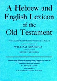 A Hebrew and English lexicon of the Old Testament : with an appendix containing the Biblical Aramaic /