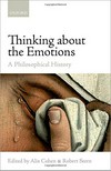 Thinking about the emotions : a philosophical history /
