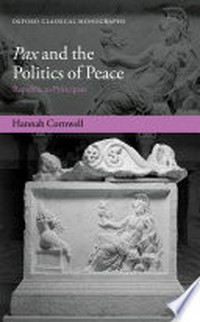 Pax and the politics of peace : Republic to Principate /