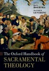 The Oxford handbook of sacramental theology /