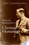 Dietrich Bonhoeffer's Christian humanism /