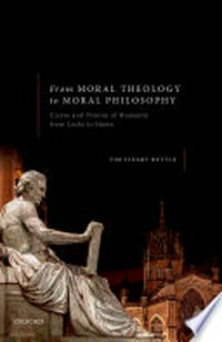 From moral theology to moral philosophy : Cicero and visions of humanity from Locke to Hume /