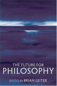 The future for philosophy /