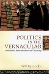 Politics in the vernalucar : nationalism, multiculturalism, and citizenship /