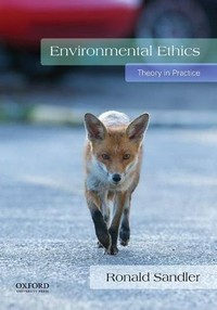 Environmental ethics : theory in practice /