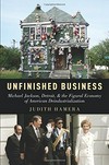 Unfinished business : Michael Jackson, Detroit, and the figural economy of American deindustrialization /