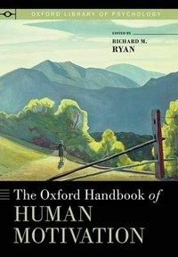 The Oxford handbook of human motivation /