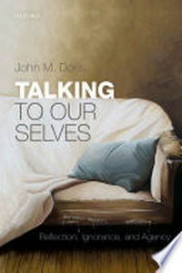 Talking to our selves : reflection, ignorance, and agency /