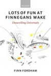 Lots of fun at Finnegans wake : unravelling universals /