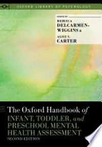 The Oxford handbook of infant, toddler, and preschool mental health assessment /