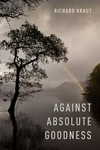 Against absolute goodness /