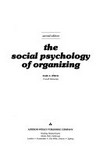The social psychology of organizing /