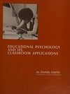 Educational psychology and its classroom applications /