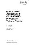Educational assessment of learning problems : testing for teaching /