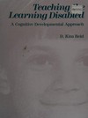 Teaching the learning disabled : a cognitive developmental approach /