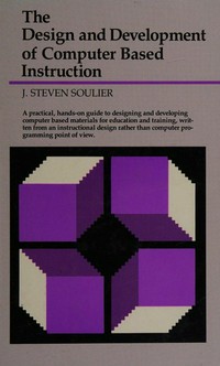 The design and development of computer based instruction /