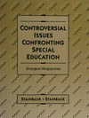 Controversial issues confronting special education : divergent perspectives /