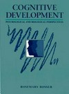Cognitive development : psychological and biological perspectives /