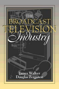The broadcast television industry /