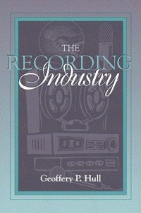 The recording industry /