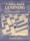 Problem-based learning for teachers, grades K-8 /