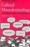 Cultural misunderstandings : the French-American experience /