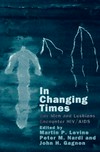In changing times : gay men and lesbians encounter HIV/AIDS /