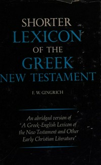 Shorter lexicon of the greek New Testament /