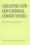 Creating new educational communities : ninety-fourth yearbook of the National society for the study of education: Part I /