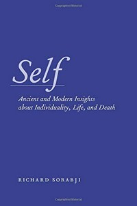 Self : ancient and modern insights about individuality, life, and death /