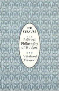 The political philosophy of Hobbes : its basis and its Genesis /