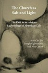 The Church as salt and light : path to an African ecclesiology of abundant life /