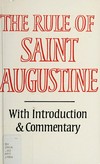 The rule of Saint Augustine : masculine and feminine versions /