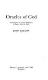 Oracles of God : perceptions of ancient prophecy in Israel after the Exile /