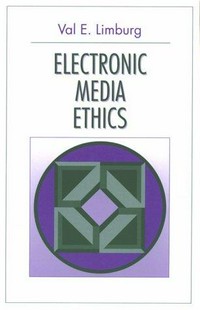 Electronic media ethics /
