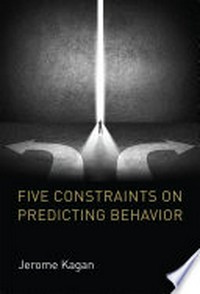 Five constraints on predicting behavior /