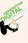 Generation digital : politics, commerce, and childhood in the age of the Internet /