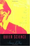 Queer science : the use and abuse of research into homosexuality /