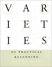 Varieties of practical reasoning /