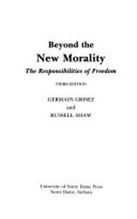 Beyond the new morality : the responsibilities of freedom /