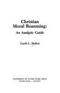 Christian moral reasoning : an analitic guide /
