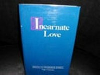 Incarnate love : essays in orthodox ethics /