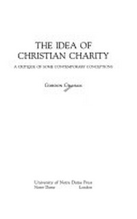 The idea of christian charity : a critique of some contemporary conceptions /