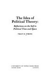 The idea of political theory : reflections on the self in political time and space /