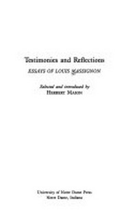 Testimonies and reflections : essays of Louis Massignon /