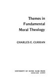 Themes in fundamental moral theology /