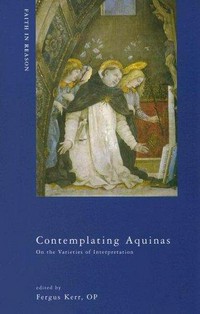 Contemplating Aquinas : on the varieties of interpretation /