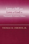 Love of self and love of God in thirteenth-century ethics /